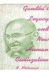 Gandhi's Legacy and New Human Civilization
