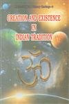 Creation and Existence in Indian Tradition  - Hardcover