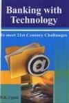Banking With Technology to Meet 21st Century Challenges