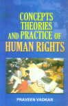 Concepts, Theories and Practice of Human Rights