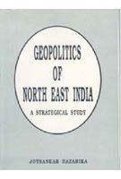 Geopolitics of North-East India: a Strategical Study  - Paperback