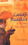 Ladakh Buddhist Culture and Tradition