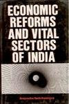 Economic Reforms and Vital Sectors of India