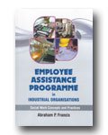 Employee Assistance Programme in Industrial Organisations  - Hardcover