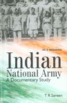 Indian National Army a Documentary Study (1941-1942) , VOL-1