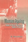 HUMAN AGEING: STUDY OF RURAL WOMEN IN ANDHRA PRADESH