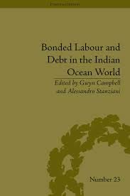 BONDED LABOUR AND DEBT IN THE INDIAN OCEAN WORLD