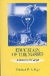EDUCATION OF THE MASSES: A QUEST FOR PEDAGOGY