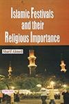 Islamic Festivals and Their Religious Importance  - Hardcover