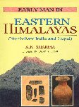 EARLY MAN IN EASTERN HIMALAYAS  : North-East India and Nepal) - Hardcover