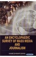 An Encyclopaedic Survey Of Mass Media And Journalism  - Hardcover