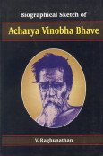 Biographical Sketch of Acharya Vinobha Bhave