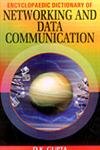 Encyclopaedic Dictionary of Networking & Data Communication (In 3 Vols)