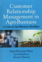 Customer Relationship Management in Agri-Business: A Case of Agri-Business Retailers