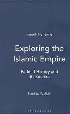 EXPLORING THE ISLAMIC EMPIRE: FATIMID HISTORY AND ITS SOURCES