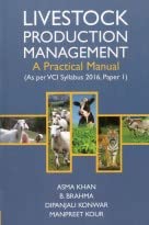 Livestock Production Management: A Practical Manual (As per VCI Syllabus 2016, Paper I)