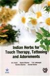 Indian Herbs for Touch Therapy, Tattooing and Adornments
