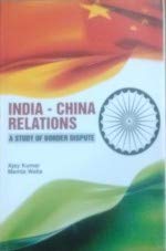 India China Relations : A Study of Border Dispute