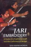 Jari Embroidery: a Study of a Traditional Craft and the Craftsmen of Bengal  - Hardcover