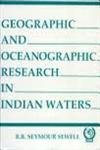 Geographic and Oceanographic Research in Indian Waters