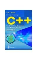 INTRODUCING C++ FOR SCIENTISTST, ENGINEERS AND MATHEMATICIANS, 2ND EDITION