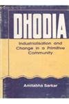 Dhodia: Industrialisation and Change in a Primitive Community