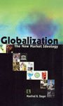 Globalization: The New Market Ideology  -Hardcover