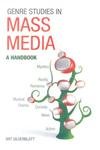 Genre Studies in Mass Media – A Handbook