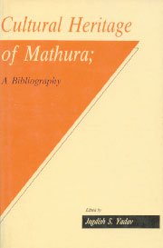 CULTURAL HERITAGE OF MATHURA: A BIBLIOGRAPHY