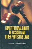 Constitutional Rights of Accused and Other Protective Laws