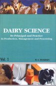 Dairy Science: Its Principles and Practice in Production Management and Processing in 2 Vols