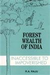 Forest Wealth of India: Inaccessible to Impoverished