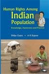 Human Rights Among Indian Populations Knowledge, Awareness and Practice