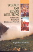 ECOLOGY AND HUMAN WELL-BEING: NATURE AND SOCIETY IN HIMACHAL PRADESH