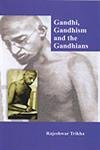 Gandhi, Gandhism and The Gandhian