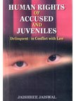 Human Rights of Accused and Juveniles: Delinquent in Conflict With Law  - Hardcover
