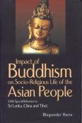 Impact of Buddhism on Socio-Religious Life of the Asian People