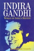 Indira Gandhi: Women of India's Destiny