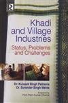 Khadi and Village Industries: Status Problems and Challenges