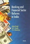 Banking and Financial Sector Reforms in India