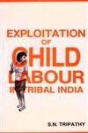Exploitation of Child Labour in Tribal India
