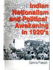 Indian Nationalism and Political Awakening in 1920S