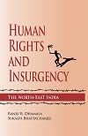 HUMAN RIGHTS AND INSURGENCY: THE NORTH-EAST INDIA