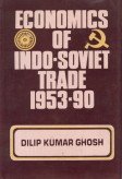 Economics of Indo-Soviet Trade 1953-90