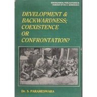 Development & Backwardness; Coexistence Or Confrontation ?