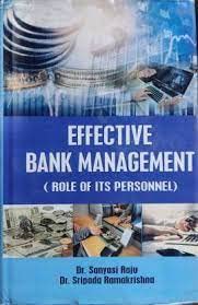 Effective Bank Management: Role of Its Personnel