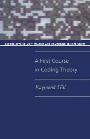 CODING THEORY: A FIRST COURSE
