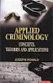 Applied Criminology: Concepts Theories and Applications