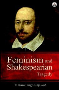 Feminism And Shakespearian Tragedy