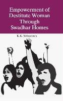 Empowerment of Destiute Women: Through Swadhar Homes